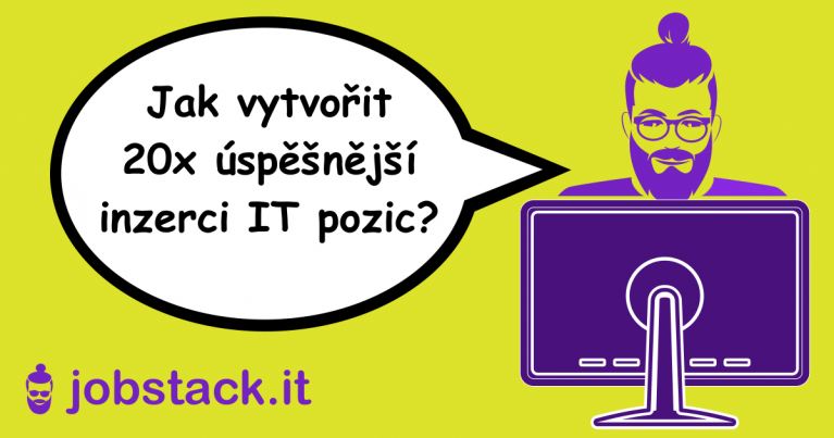 Chcete vědět, jak být při inzerci IT pozic až 20x úspěšnější?