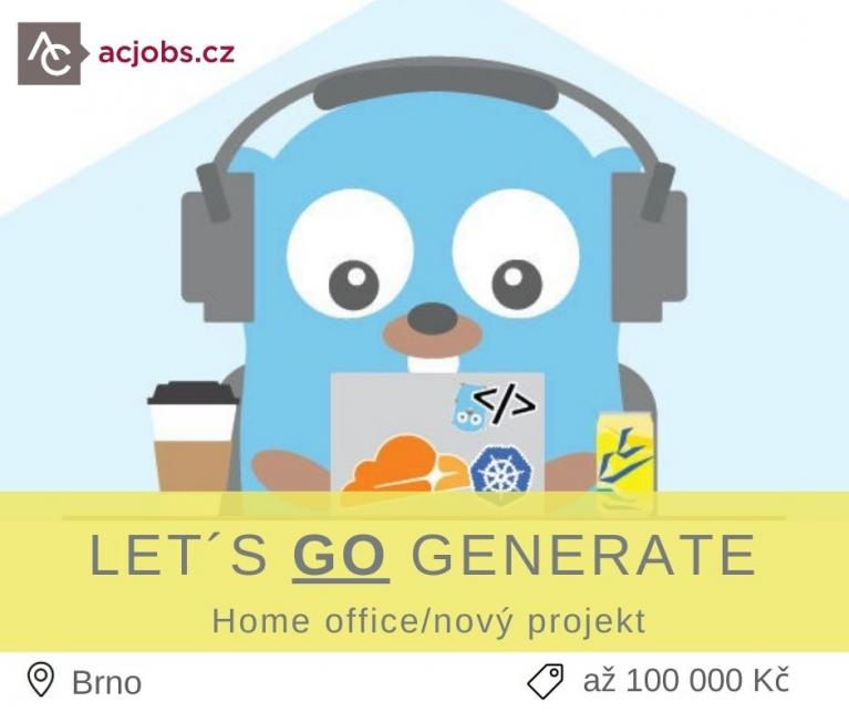 GO GENARATE IN GOLANG (AŽ 100 000 CZK)